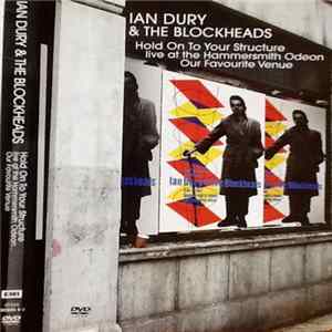 Download Ian Dury & The Blockheads - Hold On To Your Structure - Live At The Hammersmith Odeon
