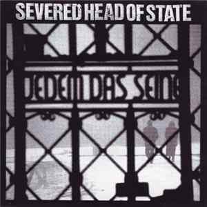 Download Severed Head Of State - Jedem Das Seine