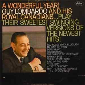 Download Guy Lombardo And His Royal Canadians - A Wonderful Year! Guy Lombardo And His Royal Canadians Play Their Sweetest Swinging Versions Of The Newest Hits!