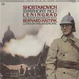 Download Shostakovich - London Philharmonic Orchestra, Bernard Haitink - Symphony No.7 / The Age Of Gold Ballet Suite