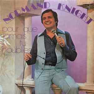 Download Normand Knight - Pour Que Jamais Tu N'oublie