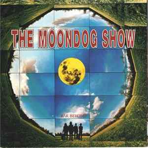 Download The Moondog Show - Far Beyond