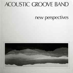 Download Acoustic Groove Band - New Perspectives