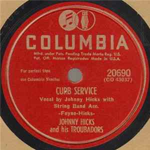 Download Johnny Hicks And His Troubadors - Curb Service / I Can't Get Enough Of That Ah-Ha