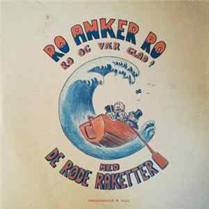 Download De Røde Raketter - Ro Anker ro