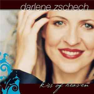 Download Darlene Zschech - Kiss Of Heaven