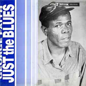 Download George Faith - Just The Blues