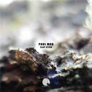 Download Paul Mad - Slap Stick