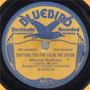 Download Monroe Brothers - Drifting Too Far From The Shore / What Is Home Without Love