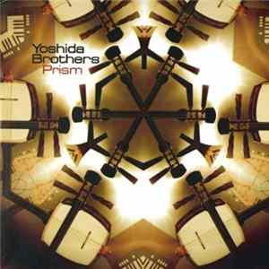 Download Yoshida Brothers - Prism