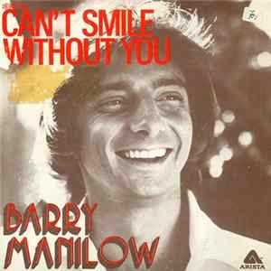 Download Barry Manilow - Can't Smile Without You