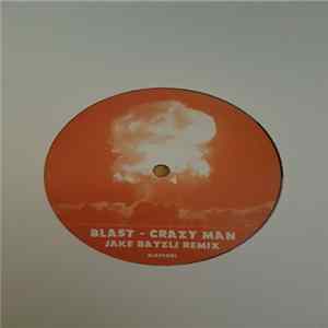 Download Blast - Crazy Man (Jake Bayzli Remix)