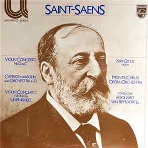 Download Camille Saint-Saëns, Eugène Ysaÿe - Ivry Gitlis, Edouard Van Remoortel, National Orchestra Of The Monte-Carlo Opera - Concerto For Violin No 2, Concerto For Violin No 4 - Caprice For Violin