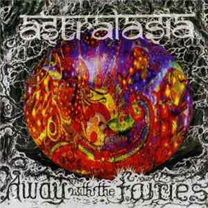 Download Astralasia - Away With The Fairies