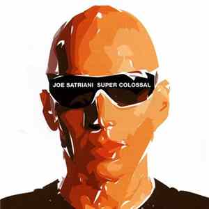 Download Joe Satriani - Super Colossal