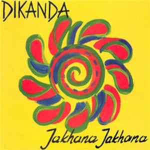 Download Dikanda - Jakhana Jakhana