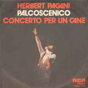Download Herbert Pagani - Palcoscenico / Concerto Per Un Cane