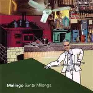 Download Melingo - Santa Milonga