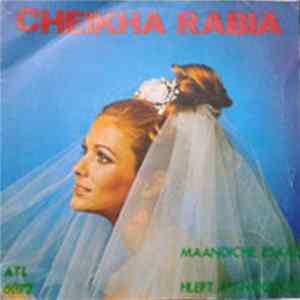 Download Cheikha Rabia - Maandiche Essaad / Hleft Manouliche