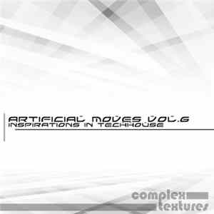 Download Various - Artificial Moves, Vol. 6 (Inspirations In Techhouse)