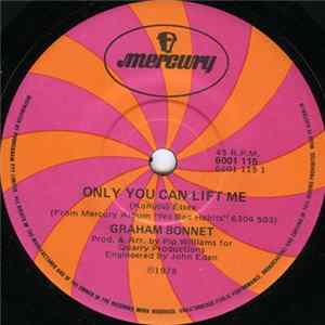 Download Graham Bonnet - Only You Can Lift Me
