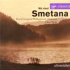 Download Royal Liverpool Philharmonic Orchestra, Libor Pešek - Smetana - Má Vlast