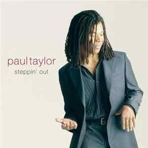 Download Paul Taylor - Steppin' Out