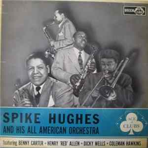 Download Spike Hughes And His All American Orchestra - Spike Hughes And His All American Orchestra