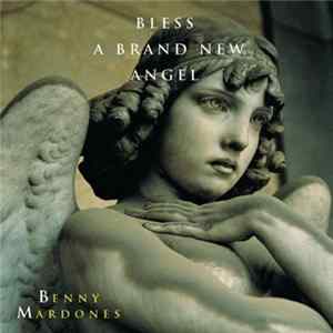 Download Benny Mardones - Bless A Brand New Angel