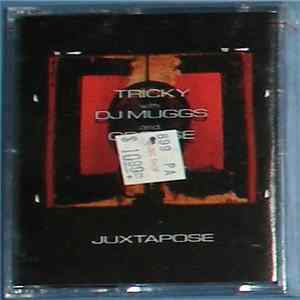 Download Tricky With DJ Muggs And Grease - Juxtapose
