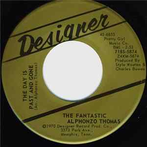 Download The Fantastic Alphonzo Thomas - The Day Is Past And Gone / I'm On My Way