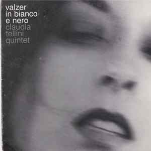 Download Claudia Tellini Quintet - Valzer In Bianco E Nero