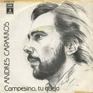 Download Andrés Caparrós - Campesino, Tu Queja