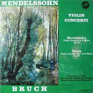 Download Mendelssohn, Bruch, Ivry Gitlis, Pro Musica Symphony, Vienna, Hans Swarowsky - Mendelssohn / Bruch, Violin Concerti