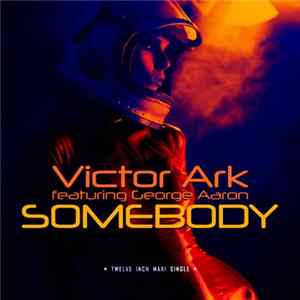 Download Victor Ark Feat. George Aaron - Somebody