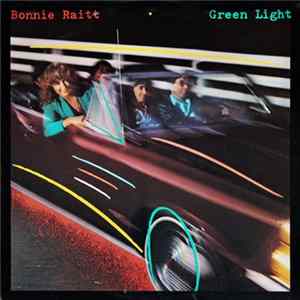 Download Bonnie Raitt - Green Light