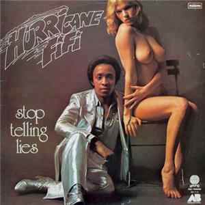 Download Hurricane Fifi - Stop Telling Lies