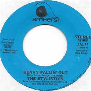 Download The Stylistics - Heavy Fallin' Out / Can't Help Falling In Love