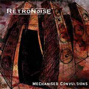 Download Mechanised Convulsions - Retronoise