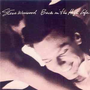 Download Steve Winwood - Back In The High Life