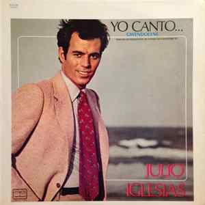 Download Julio Iglesias - Yo Canto...