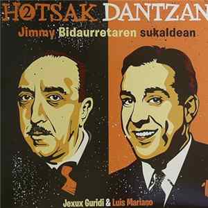 Download Jimmy Bidaurreta, Luis Mariano, Jexux Guridi - HOTSAK DANTZAN 2