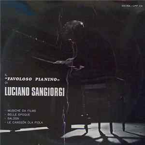 Download Luciano Sangiorgi - Il "Favoloso Pianino" Di Luciano Sangiorgi