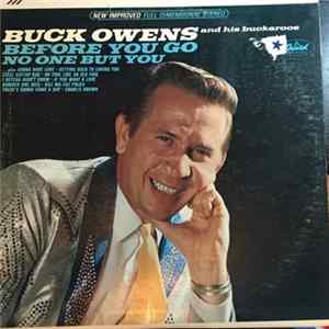 Download Buck Owens And His Buckaroos - Before You Go / No One But You