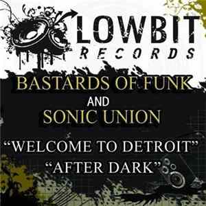Download Bastards Of Funk And Sonic Union - Welcome To Detroit / Afterdark
