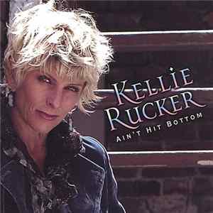 Download Kellie Rucker - Ain't Hit Bottom