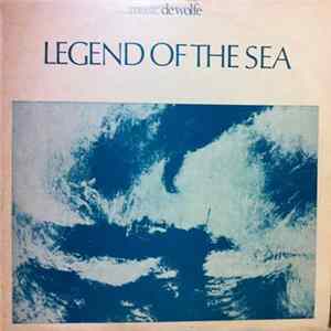 Download A. Valotti / Gerald Daihait - The Legend Of The Sea - Orchestral Suite Of Sea And Outdoor Music