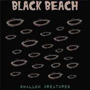Download Black Beach - Shallow Creatures