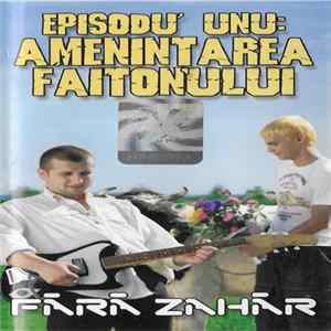 Download Fără Zahăr - Episodu' Unu: Ameninţarea Faitonului