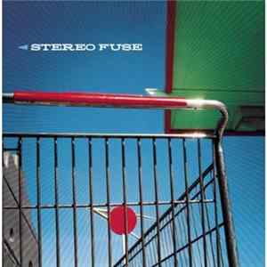 Download Stereo Fuse - Stereo Fuse